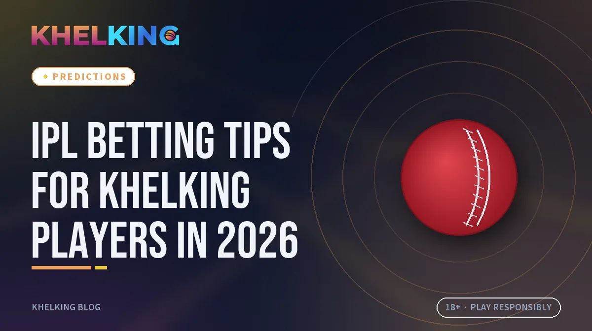 IPL betting tips for KhelKing players in 2026
