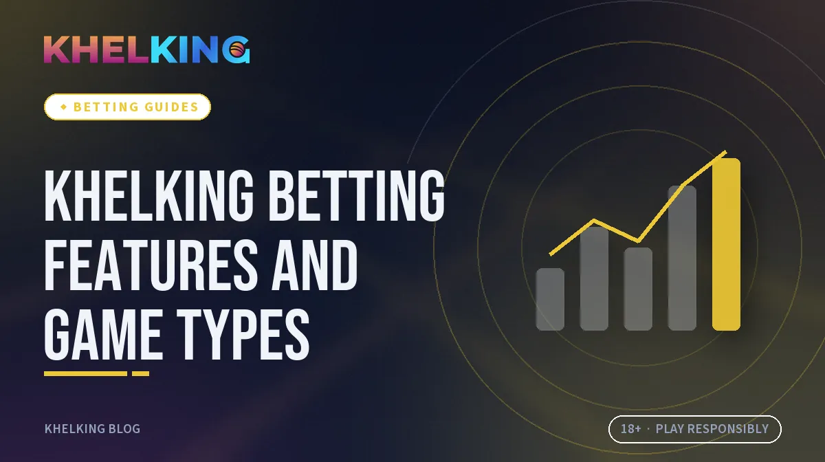 KhelKing betting features and game types