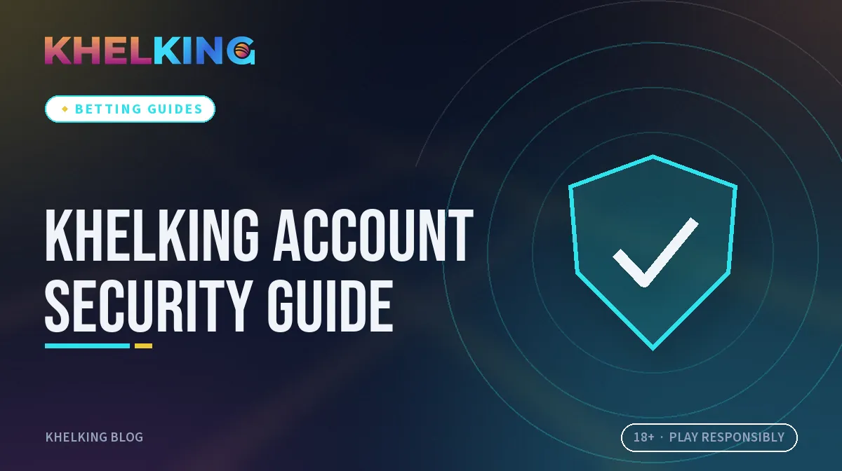 KhelKing account security guide