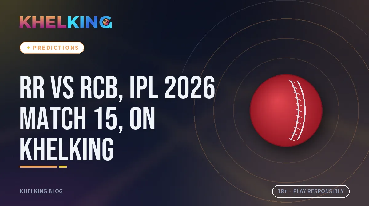 RR vs RCB, IPL 2026 match 15, on KhelKing
