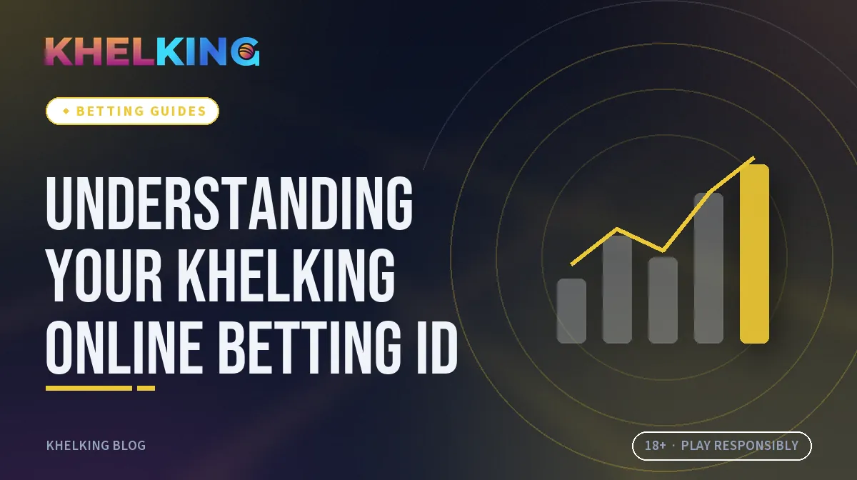 Understanding your KhelKing online betting ID